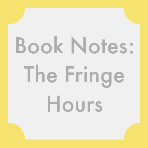 BookNotes_TheFringeHours